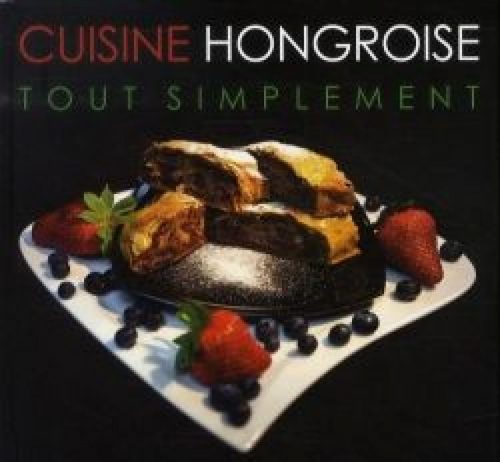 Cuisine Hongroise Tout Simplement