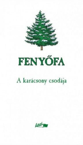 Fenyőfa - A karácsony csodája