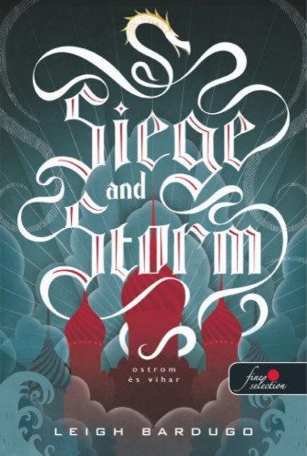 Siege and Storm - Ostrom és vihar