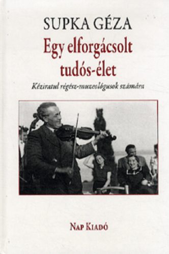 Egy elforgácsolt tudós-élet