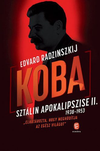 Koba - Sztálin apokalipszise II. 1938-1953