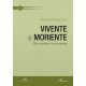 Vivente e moriente