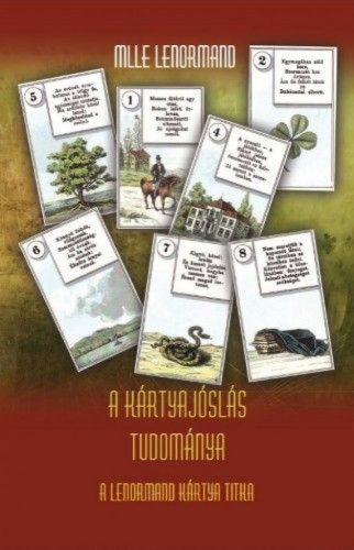 A kártyajóslás tudománya - A Lenormand kártya titka