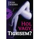 Hol vagy, Tigrisem?