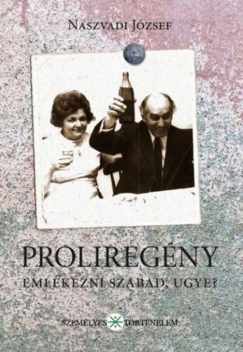 Proliregény - Emlékezni szabad, ugye?