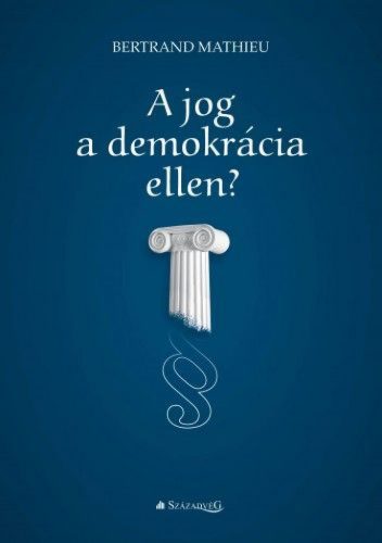 A jog a demokrácia ellen?