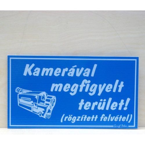 Tábla - Kamerával megfigyelt terület! (rögzített felvétel), 22,5x12,5 cm