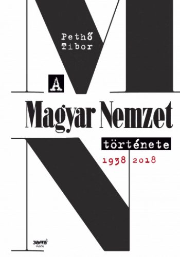 A Magyar Nemzet története, 1938-2018