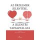 Az érzelmek jelentése, a jelentés tapasztalata