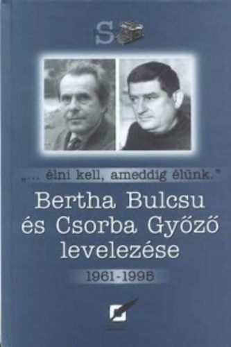 Bertha Bulcsu és Csorba Győző levelezése 1961-1995