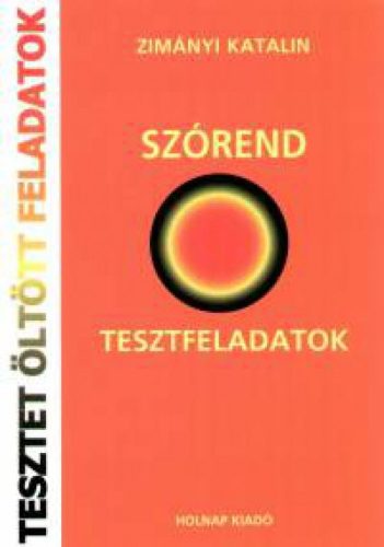 Szórend - Tesztfeladatok megoldásokkal és magyarázatokkal