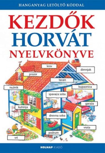 Kezdők horvát nyelvkönyve - Hanganyag letöltő kóddal