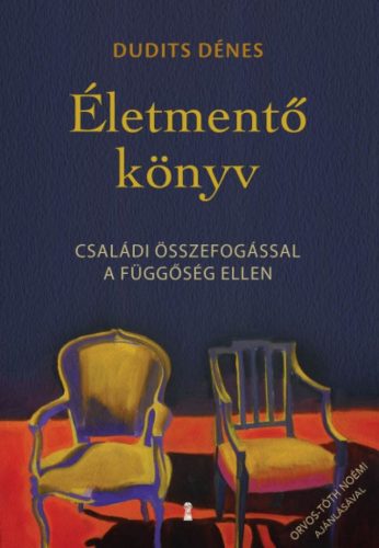 Életmentő könyv - Családi összefogással a függőség ellen