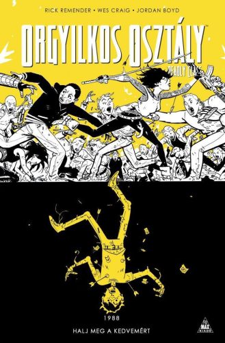 Orgyilkos osztály - Deadly Class 4. - Halj meg a kedvemért