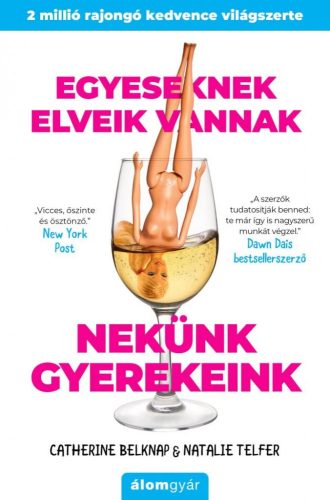 Egyeseknek elveik vannak. Nekünk gyerekeink