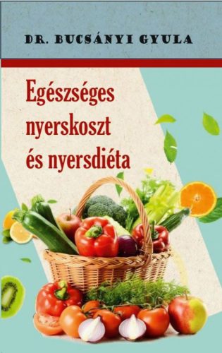 Egészséges nyerskoszt és nyersdiéta