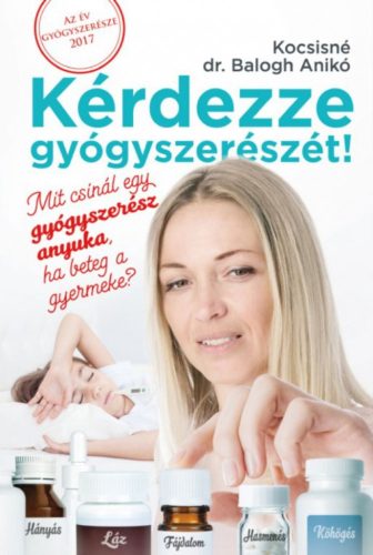 Kérdezze Gyógyszerészét! Mit csinál egy gyógyszerész anyuka, ha beteg a gyermeke?