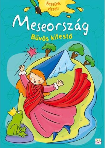 Meseország - Bűvös kifestő