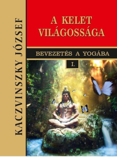 Kelet világossága - I. kötet