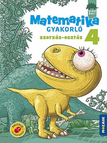 DINÓSULI Matematika gyakorló 4.o. ? Szorzás, osztás (MS-1126)