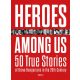 Heroes Among Us - 50 True Stories of Brave Hungarians in the 20th Century