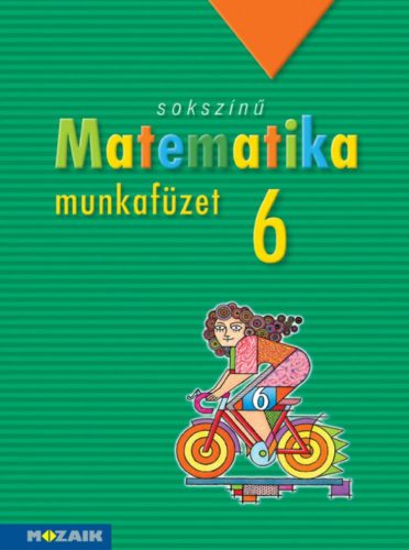 Sokszínű matematika munkafüzet, 6. osztály (MS-2316)