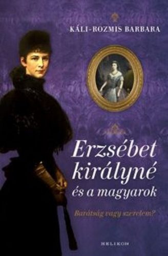 Erzsébet királyné és a magyarok