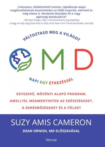 Suzy Amis Cameron - OMD - Változtasd meg a világot napi 1 étkezéssel