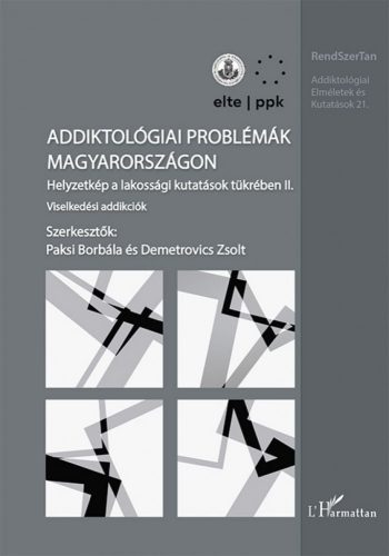 Addiktológiai problémák Magyarországon II. kötet