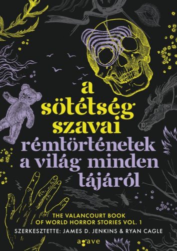 A sötétség szavai - Rémtörténetek a világ minden tájáról