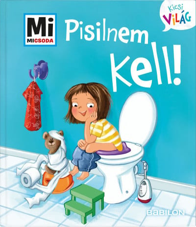 Pisilnem kell!