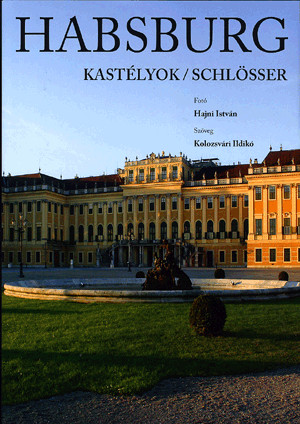 Habsburg kastélyok - Habsburg schlösser